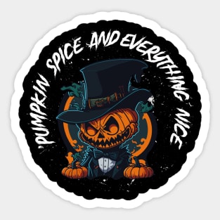 Pumpkin Spice And Everything Nice Sticker